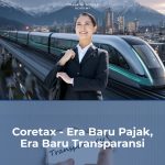 FWA Insight:Coretax – Era Baru Pajak, Era Baru Transparansi