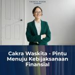 FWA Insight:Cakra Waskita – Pintu Menuju Kebijaksanaan Finansial